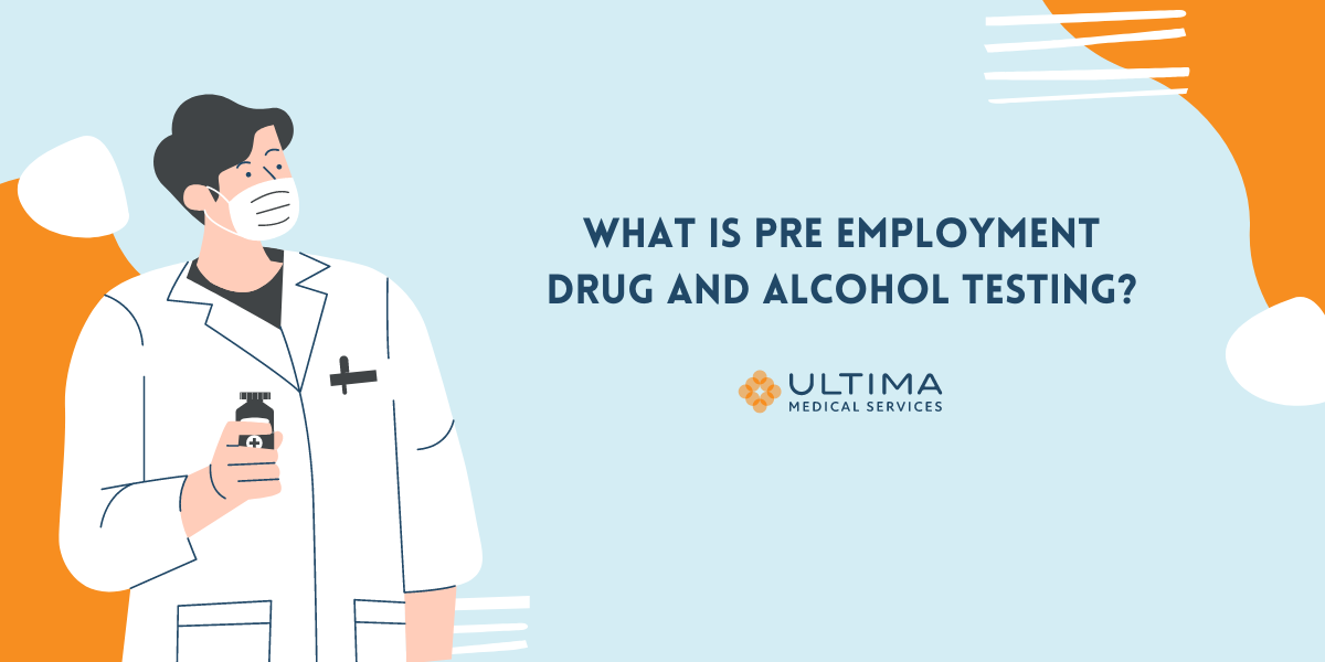 What is Pre Employment Drug and Alcohol Testing?