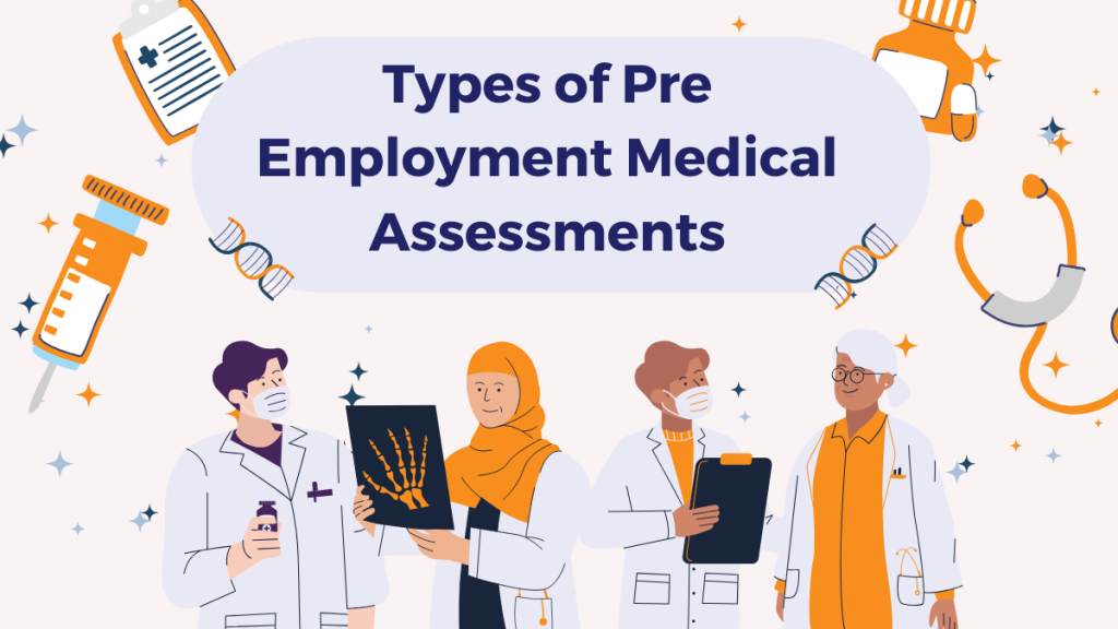 Types of Pre Employment Medical Assessments

