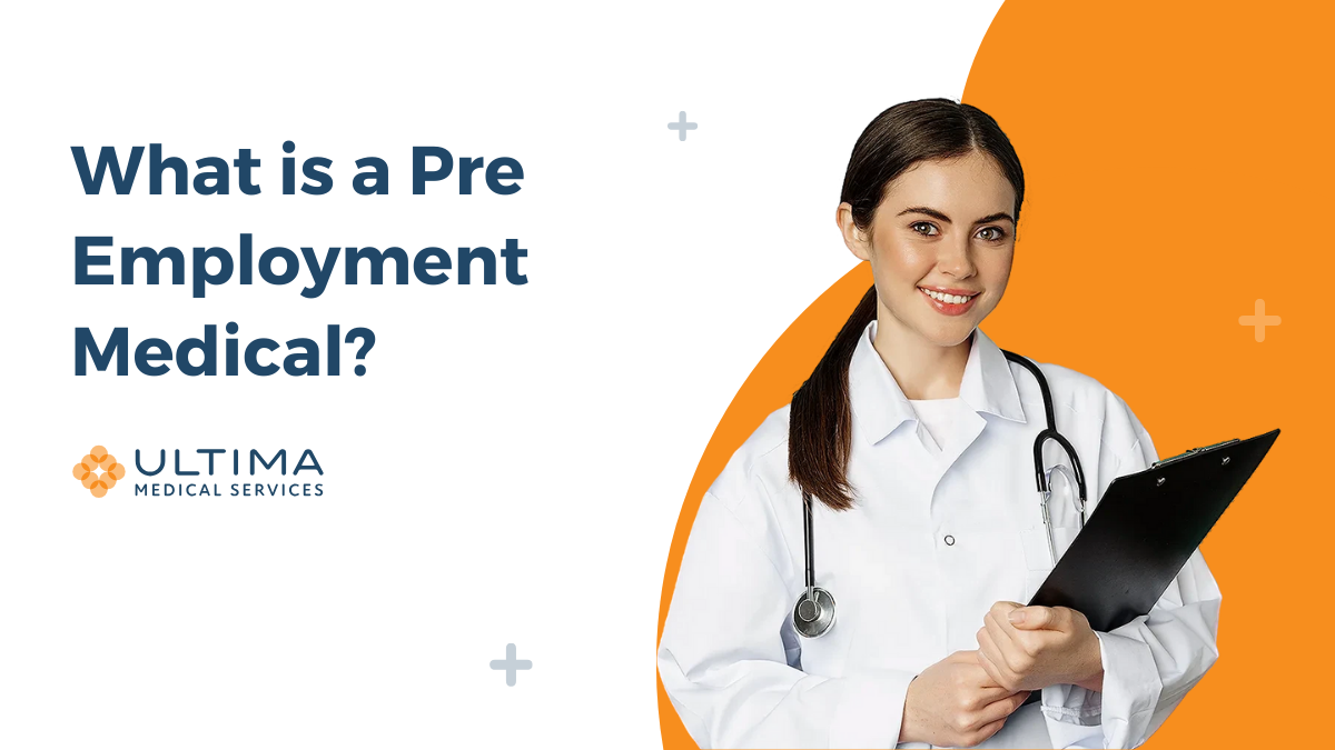 What is a pre employment medical check up? Ultima Medical Services